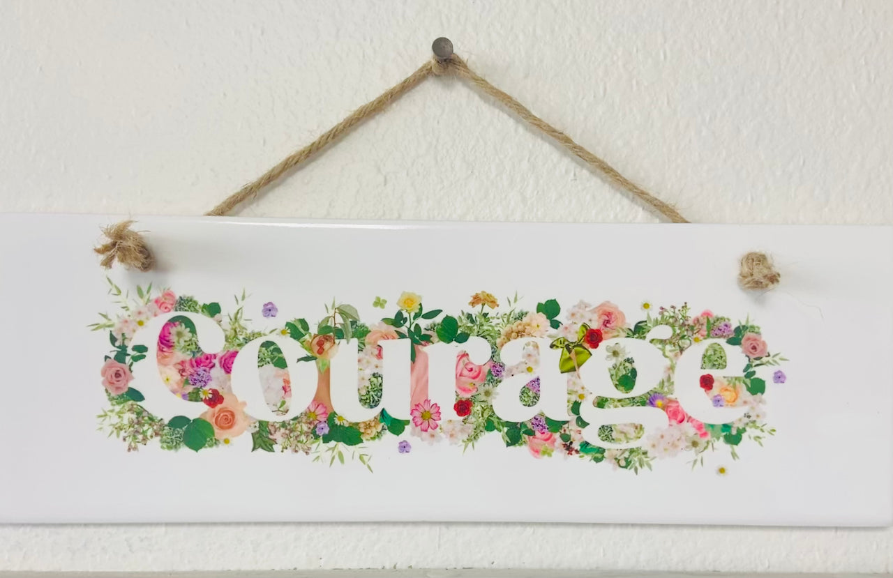 Courage Sign